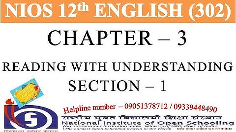 CHAPTER 3 - READING WITH UNDERSTANDING SECTION 1 | NIOS ENGLISH 302 | NIOS ENGLISH CLASS 12