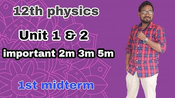 12th physics | 1st midterm important questions 2m 3m 5m| Unit 1&2@vivekmathsscience1013