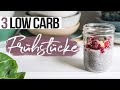 3 GESUNDE LOW CARB Frühstüksideen | schnell zubereitet!