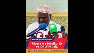 UBORA WA MASIKU KUMI BORA YA DHUL-HIJJAH | SHEIKH KOMBO ALI FUNDI