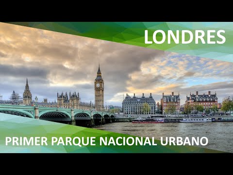 Vídeo: Londres Es La Primera Ciudad Del Parque Nacional Del Mundo