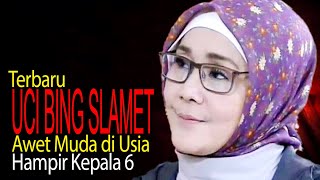 Terbaru Uci Bing Slamet, Awet Muda di Usia 58 Tahun