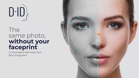 D-ID | Protecting Photos & Videos From Face Recognition
