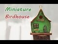 Miniature Birdhouse Tutorial - DIY Dollhouse Crafts