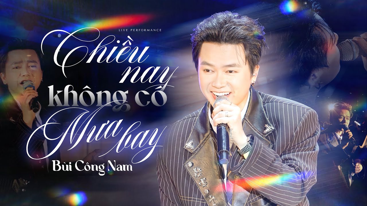 CHIỀU NAY KHÔNG CÓ MƯA BAY - BÙI CÔNG NAM live at #RiverFlowsInYouShow
