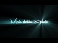 Main dekhu teri photo 😍| meri good night bhi tu | new black screen whatsapp status | lyrics status |