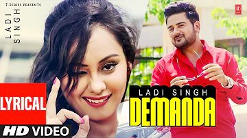 Demanda (Video Song) Lyrical | Ladi Singh | Latest Punjabi Songs 2023 | T-Series