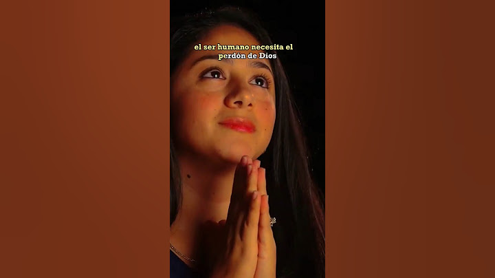 Necesitamos pedir perdón a Dios