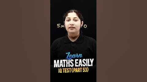 Learn Maths Easily 😍 - Maths IQ Test (Part 53) #maths #ytshorts #magnetbrains