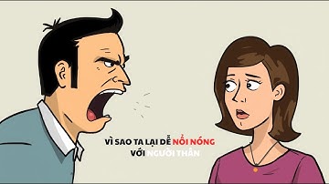 Tại sao ta lại giận dữ với người thân của mình