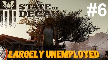 [6] State of Decay: Breakdown - A New Home!