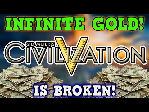 CIVILIZATION 5 IS A PERFECTLY BALANCED GAME WITH NO EXPLOITS - Infinite Money Glitch is Overpowered