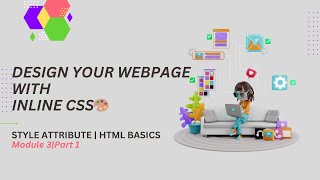 Inline CSS in HTML | Style Attribute Tutorial for Beginners | Module 3 Part 1