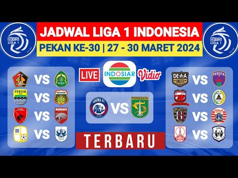 Jadwal Liga 1 2024 Pekan ke 30 - Jadwal BRI Liga 1 Terbaru Hari ini - live indosiar