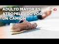 Adulto mayor es atropellado mientras iba a comprar tamales I Ciudad Desnuda