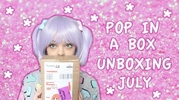 POP IN A BOX Unboxing - July !