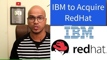 IBM to Acquire Red Hat | Largest Software Acquisition