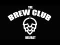 The brew club belfast  a look back at our 1st year