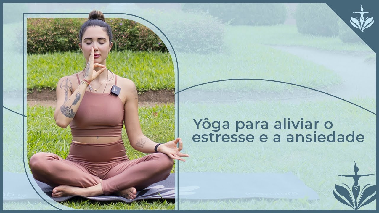 Yôga para aliviar o estresse e a ansiedade | Vivi Holder - YouTube