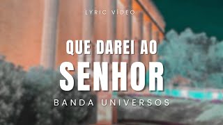 Nova Música Cantada no Templo de Salomão - Que Darei Ao Senhor (Banda Universos)  COVER