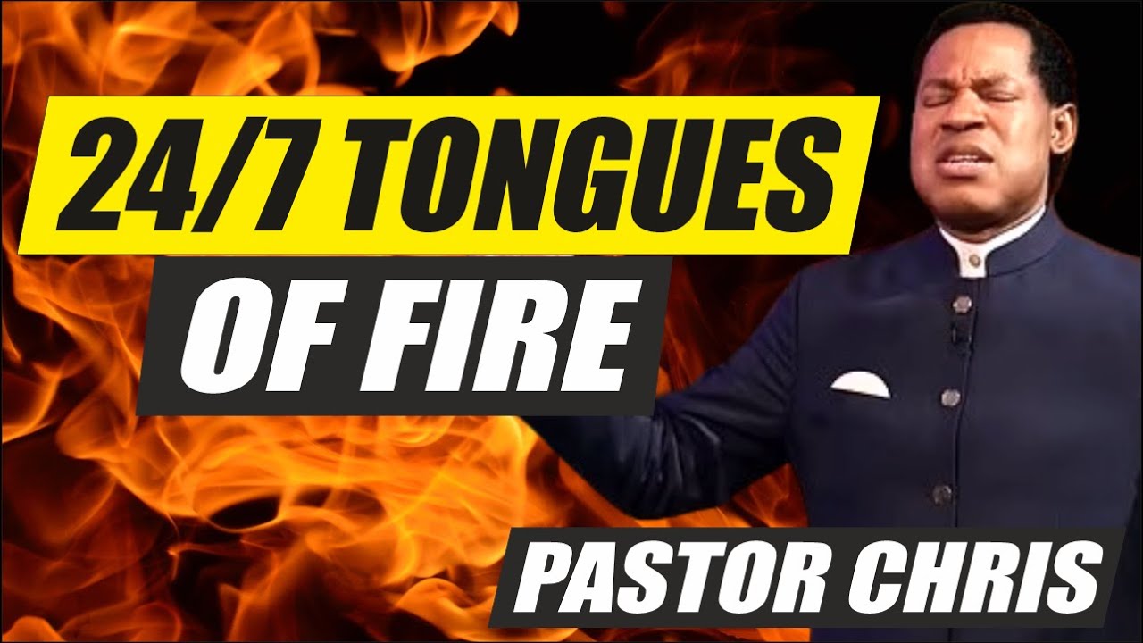  Unlock Divine Power 247 Tongues of Fire with Pastor Chris Oyakhilome