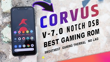Corvus OS v7  - Best  Android Gaming Rom
