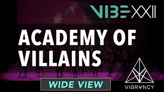 Academy Of Villains | VIBE XXII 2017 [@VIBRVNCY 4K] #vibedancecomp
