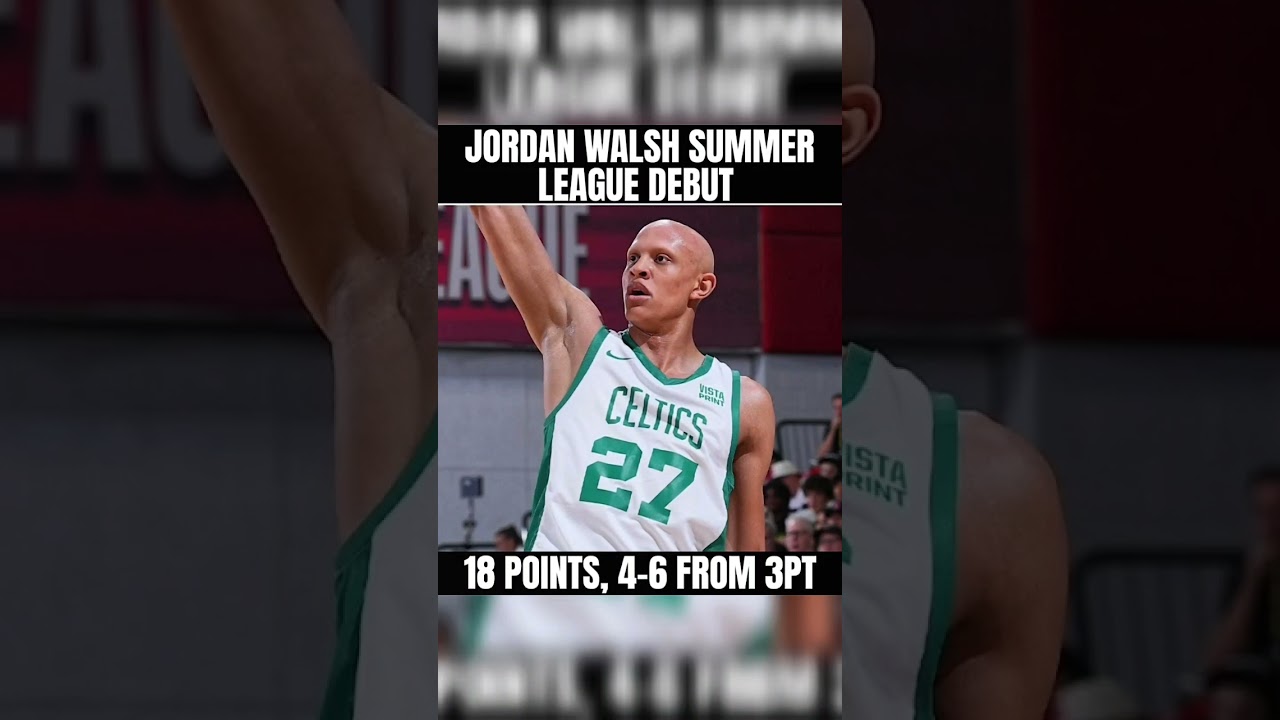 Jordan Walsh makes a splash in his Boston Celtics Las Vegas Summer League  debut
