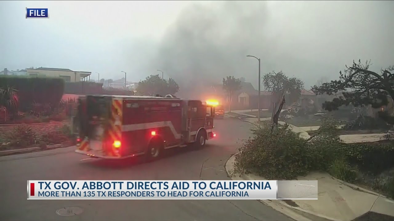 Governor Abbott deploys firefighting resources to assist California