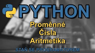Python základy | STAŇ SE PROGRAMÁTOREM v jazyce PYTHON | Programování pro začátečníky #1