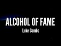 Alcohol Of Fame Luke Combs Lyrics mp3