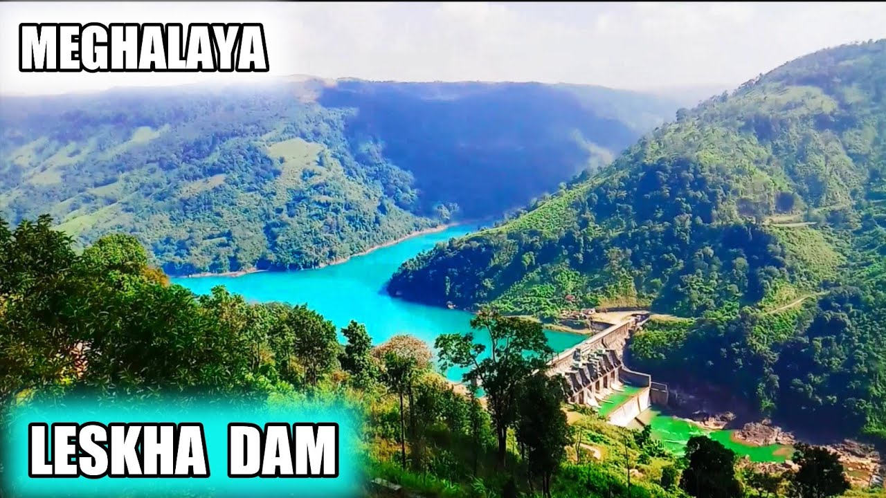 LESKHA DAM 3 RIVER EAST JAINTIA HILLS MEGHALAYA