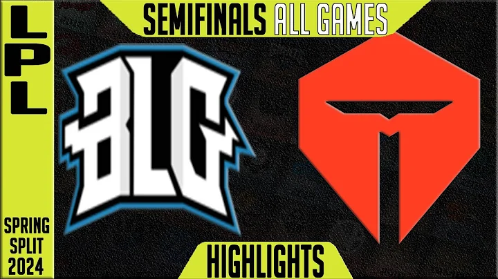 BLG vs TES Highlights ALL GAMES | Playoffs Semi-Finals LPL Spring 2024 Bilibili Gaming vs TOP Esport - DayDayNews