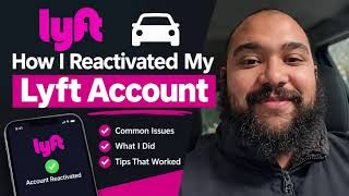 How I Reactivated My Lyft Account | Lyft Account Deactivation & Reactivation Guide