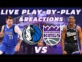 Dallas Mavericks vs Sacramento Kings | Live Play-By-Play &amp; Reactions