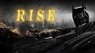 The Dark Knight Rises | Rise