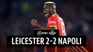 Leicester v Napoli (2-2) | Osimhen Nets Twice As Foxes Blow Two-Goal Lead | Europa League Highlights