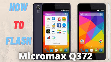How to flah micromax q372 Flashing Guide