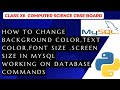 Change background screen colorscreen sizetext color in mysql command linesql working tutorial