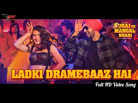 Ladki Dramebaaz Hai Full Song Suraj Pe Mangal Bhari Mohsin Shaikh Jyotica Tangri New Song