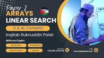 Arrays Basics, Linear Search & Topcials for IGCSE/O & A Levels  CompSci by Inqilab Ruknuddin Patel