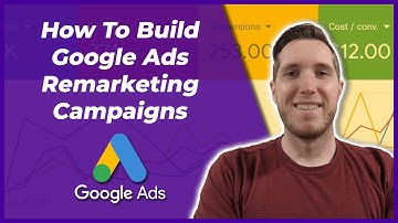How To Build Google Ads Remarketing Campaigns For Local Businesses