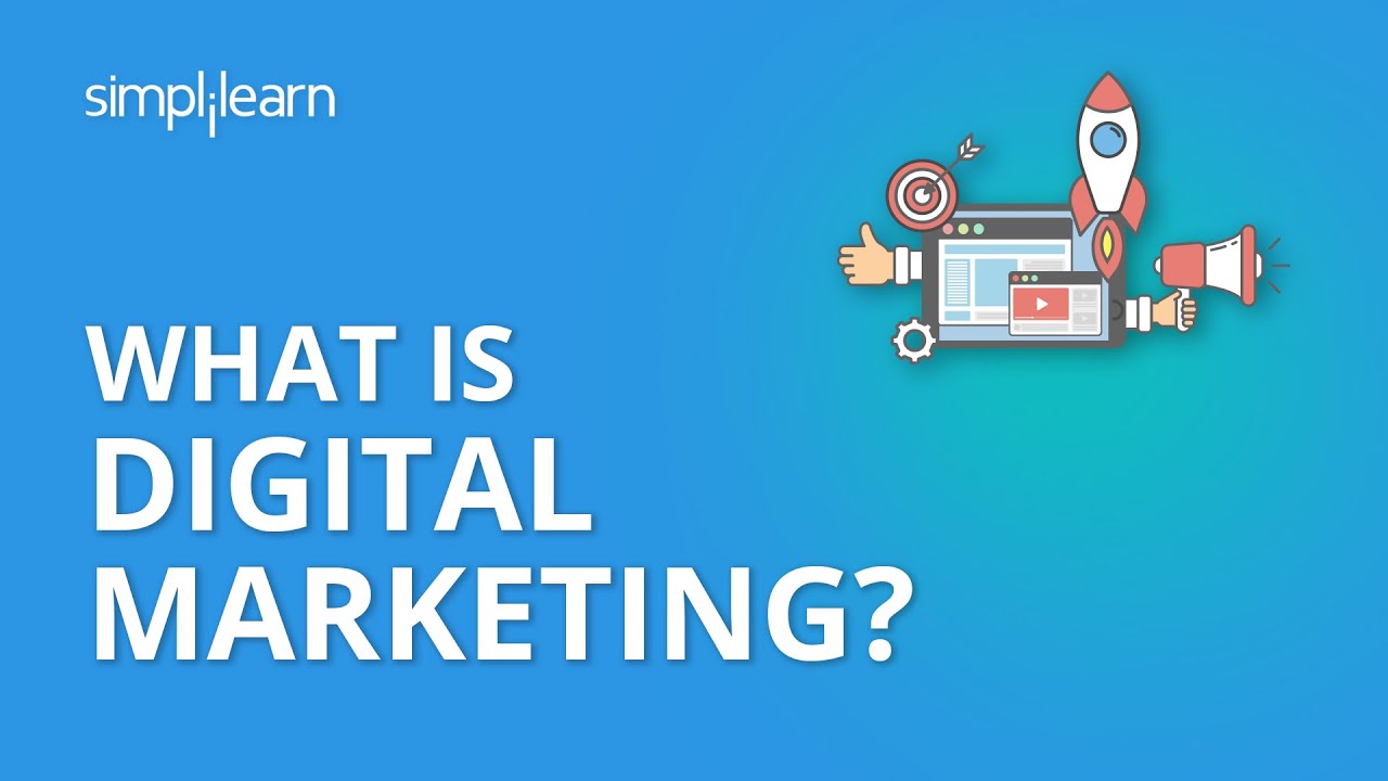 What Is Digital Marketing? | Introduction To Digital Marketing | Digital Marketing | Simplilearn