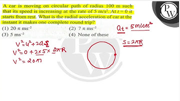 A car is moving on circular path of radius \( 100 \mathrm{~m} \) such that its speed is increasi...