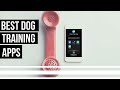 Best dog training apps for iphone and android