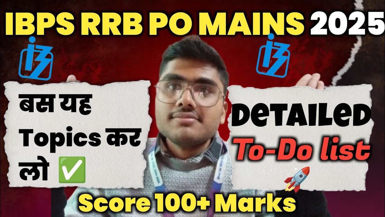 🚀IBPS RRB PO Mains 2025 ToDo List | Most Important Topics to Score 100 ...