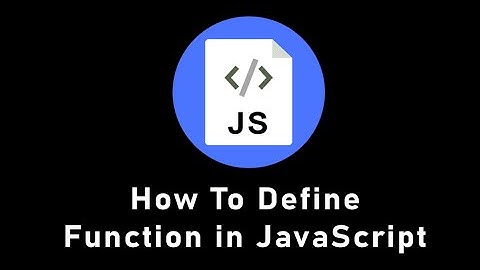 How to define a function in JavaScript