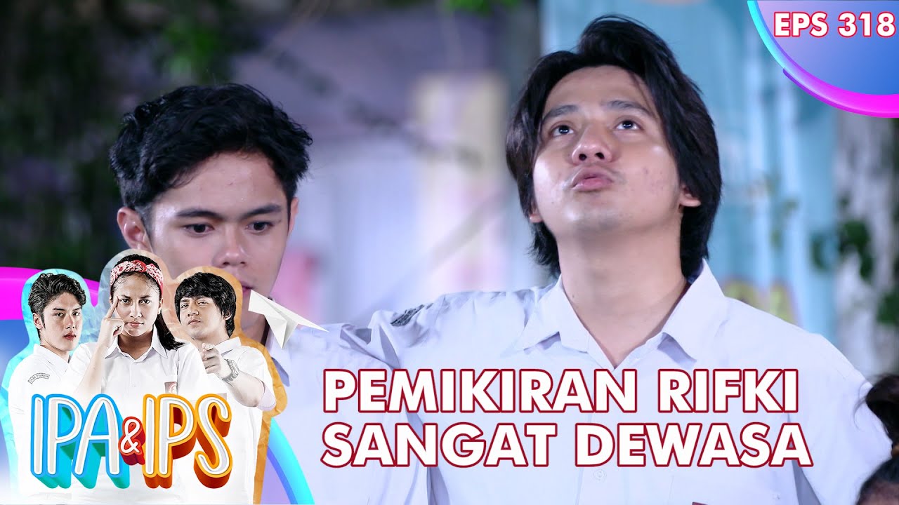Pemikiran Rifki Memang Paling Dewasa - IPA & IPS