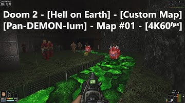 Project Brutality 3.0 - Doom 2 - [Pan-DEMON-Ium] - Map #01 - [4K60ᶠᵖˢ] - [100% Secret]