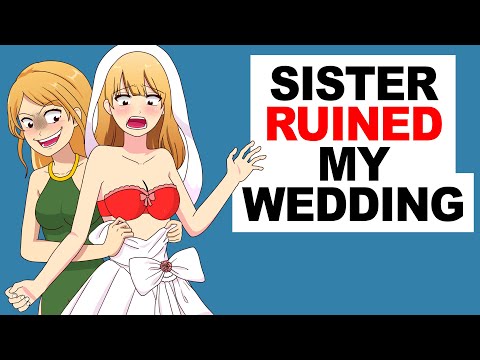 My Sister Ruined My Wedding - My Sister Ruined My Wedding